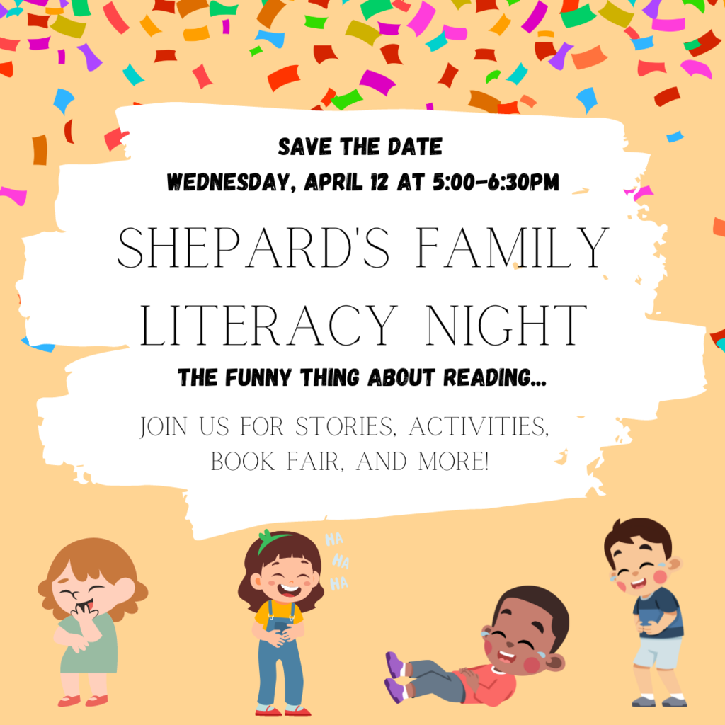 Shepard's Family Literacy Night Wednesday, April 12th 5-6:30pm